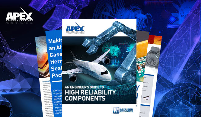 貿澤聯手Apex Microtechnology推出全新電子書  探索高可靠性設計中的挑戰與難點