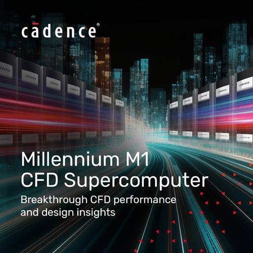 Cadence 推出全新數字孿生平臺 Millennium Platform，提供超高性能和高能效比